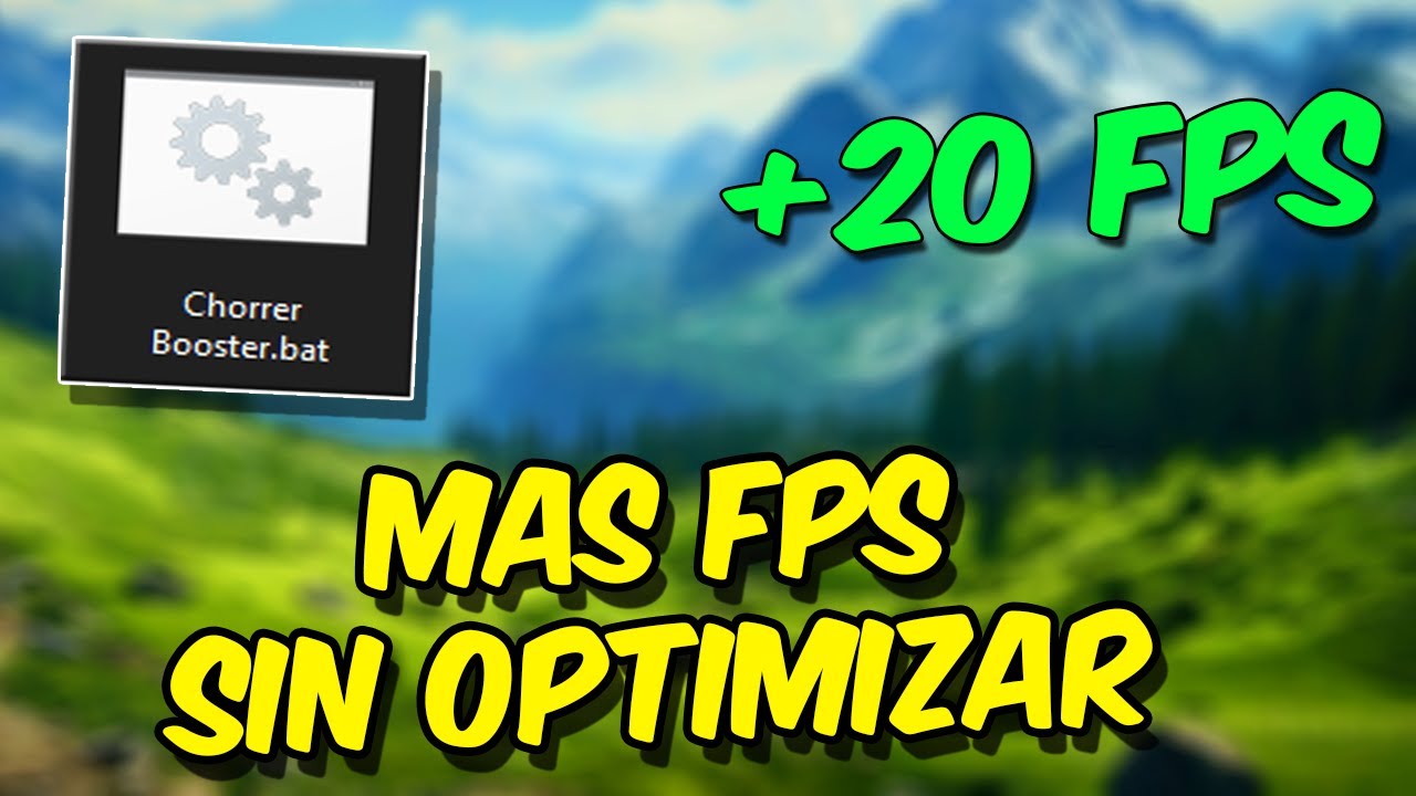 SUBIR FPS SIN OPTIMIZAR | CHORRER BOOSTER