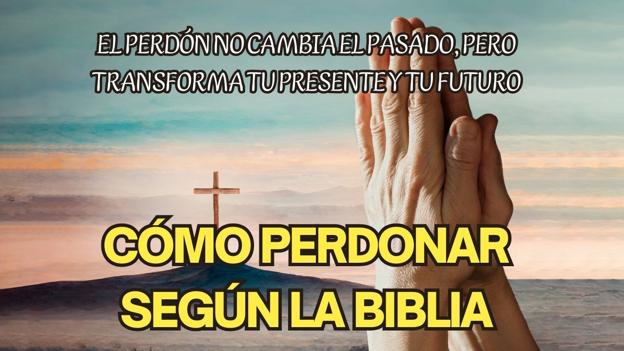 Perdonar  La CLAVE de Dios Para Tu Paz Interior