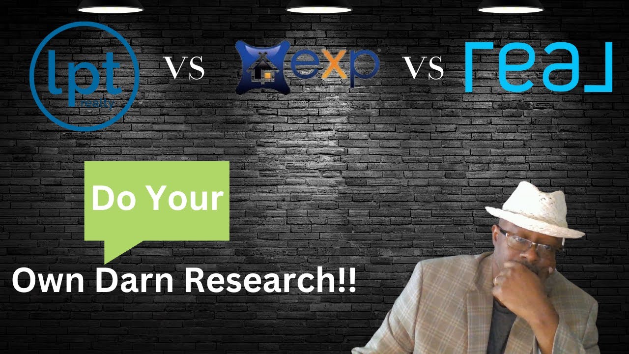 LPT Realty vs. eXp Realty vs. Real Brokerage: A Triple Threat Real Estate Showdown!