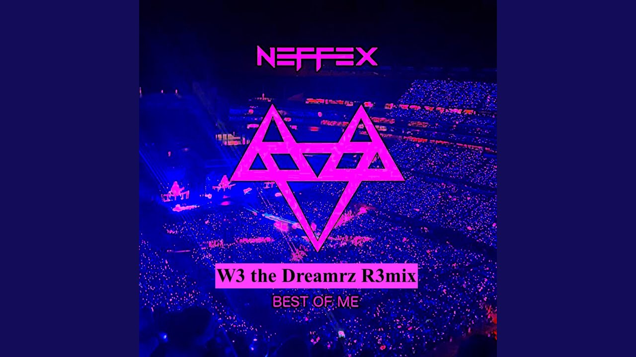 Best of Me (W3 the Dreamrz Remix)