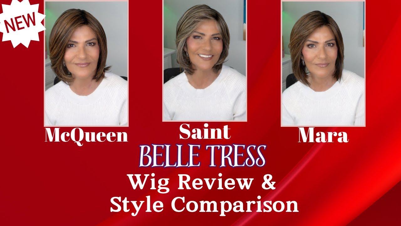 Belle Tress McQUEEN ~ SAINT ~ MARA | NEW STYLES | WIG REVIEW & STYLE COMPARISON | LUX COLLECTION