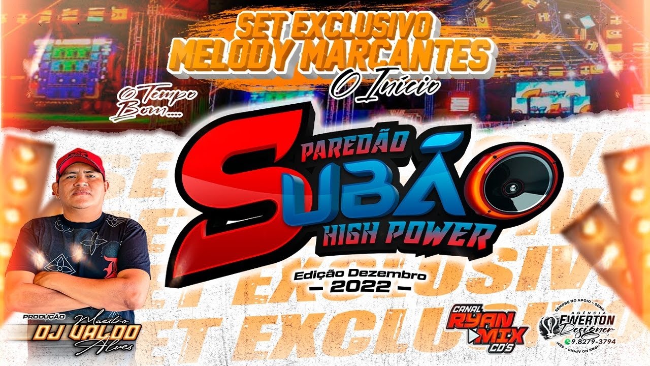 SET MELODY MARCANTES O INICIO EXCLUSIVO NOVO SUBAO HIGH POWER EDIÇÃO DEZEMBRO 2022