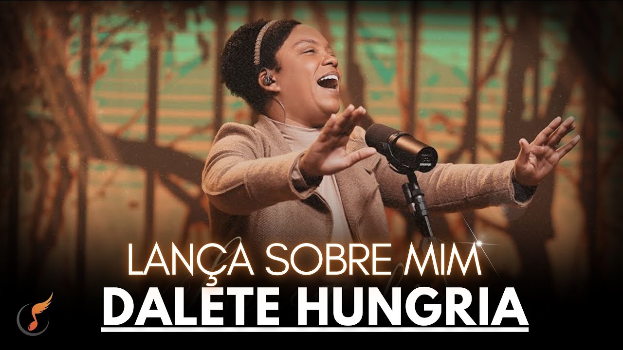 Dalete Hungria | Os Melhores Clipes  [Lan&ccedil;a Sobre Mim]