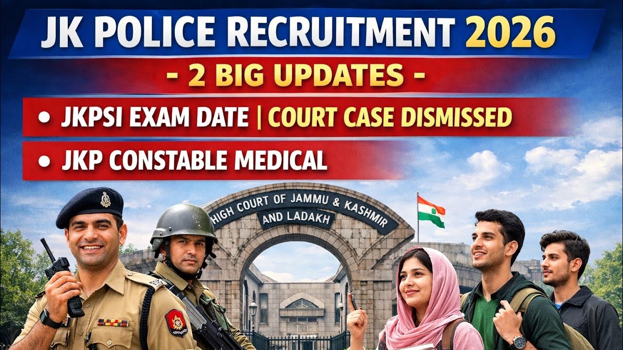 JK Police Constable Medical Test 2026 | JKPSI Exam Date 2026 : Court Case Update | Final Judgement