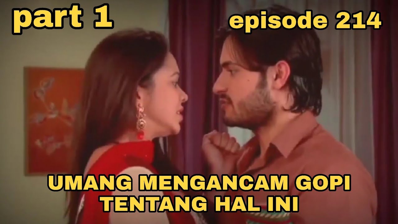 GOPI EPISODE 214, GOPI TAK INGIN AHEM SAMPAI MELAKUKAN YANG TIDAK-TIDAK HARIINI 11 OKTOBER part 1
