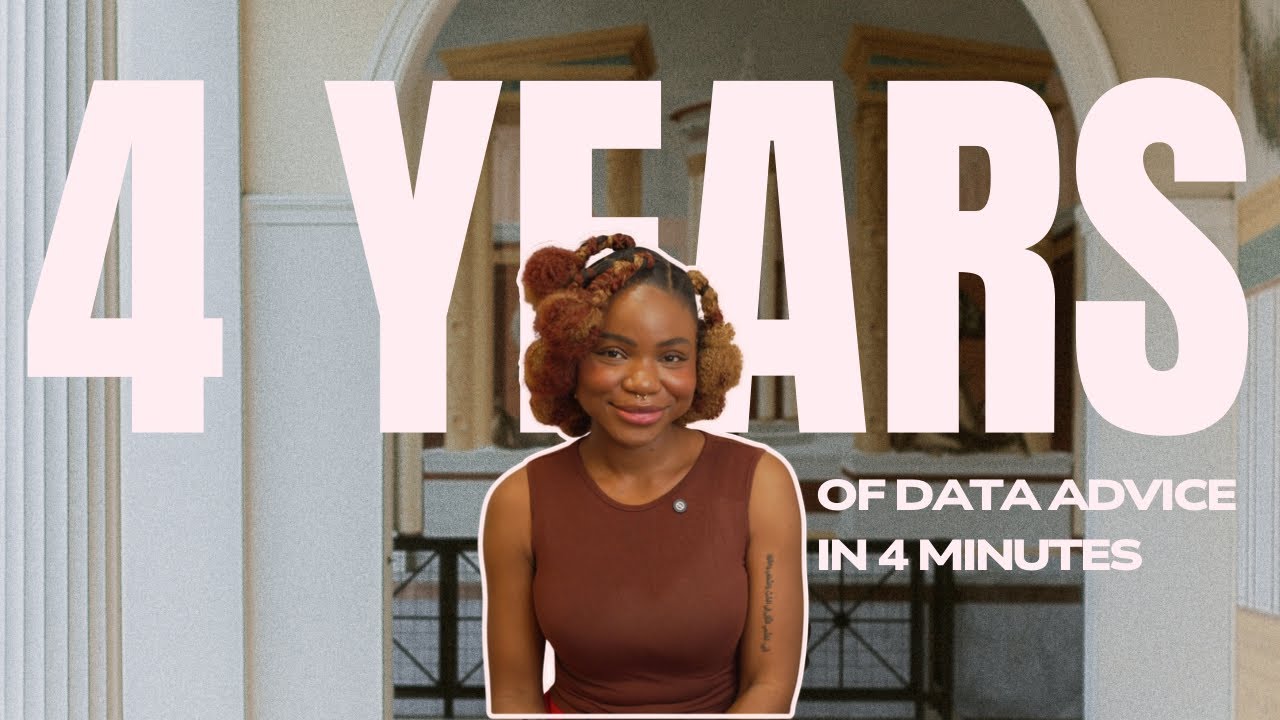 4 Years of Data Advice in 4 Minutes 