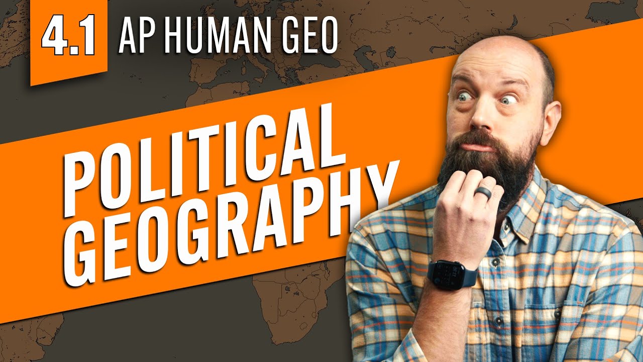 Intro to POLITICAL GEOGRAPHY [AP Human Geography Review&mdash;Unit 4 Topic 1]
