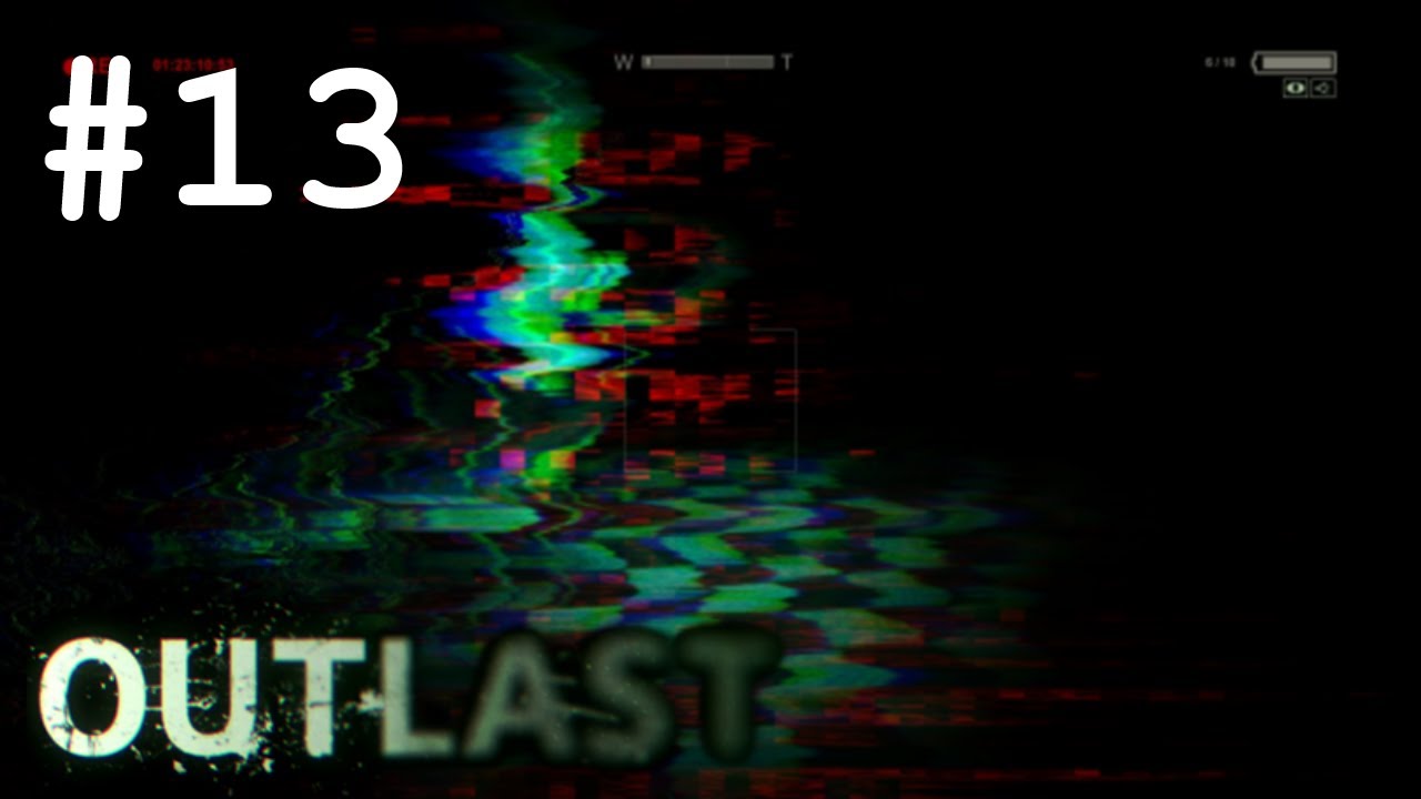 Let's Play OUTLAST [#13] - DEJA-VU !!!