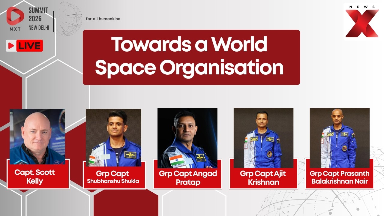 LIVE | NXT Summit 2026: Scott Kelly & India’s Gaganyaan Astronauts Discuss Global Space Cooperation