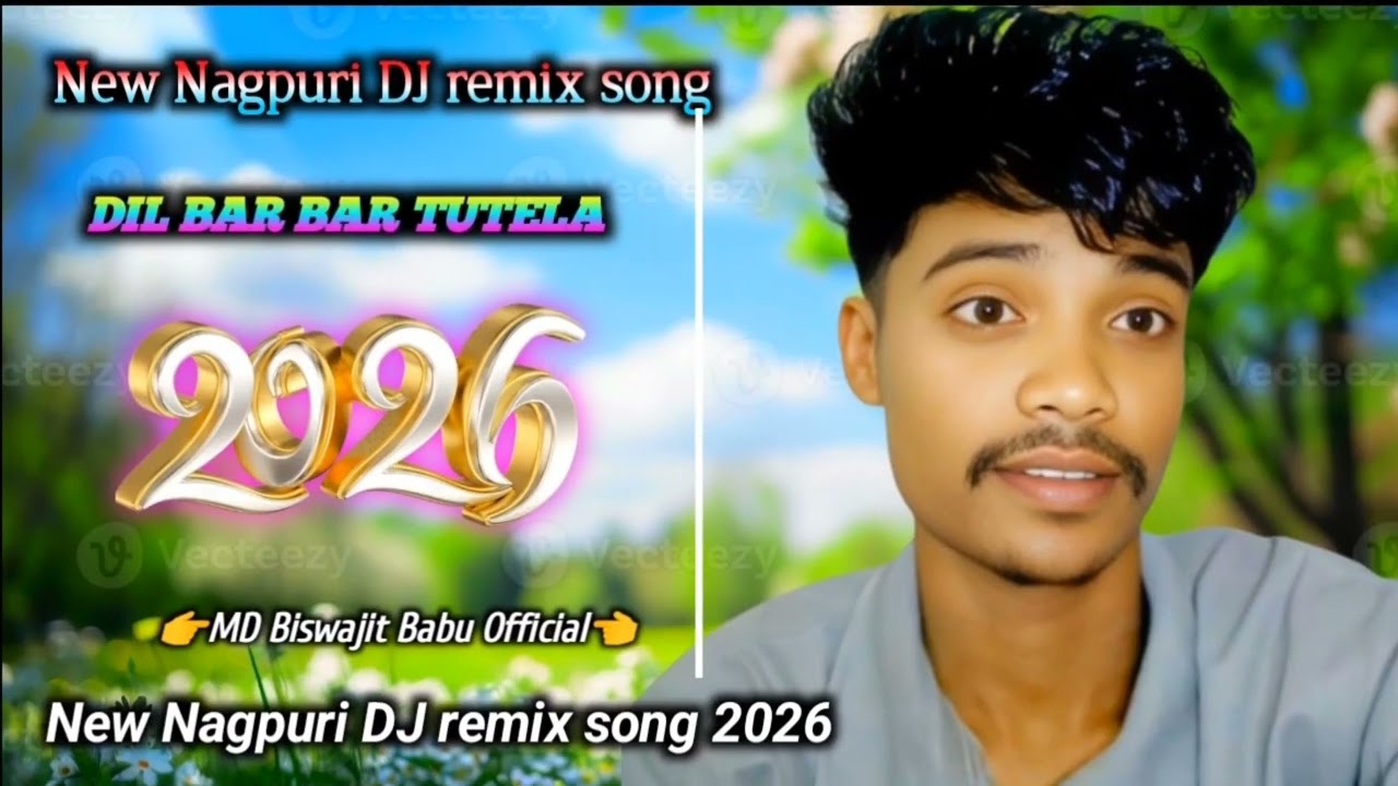 Dil Bar Bar Tutela New NagPuri Dj song 2026 👉MD Biswajit Babu Official👈 New NagPuri Dj song 2026
