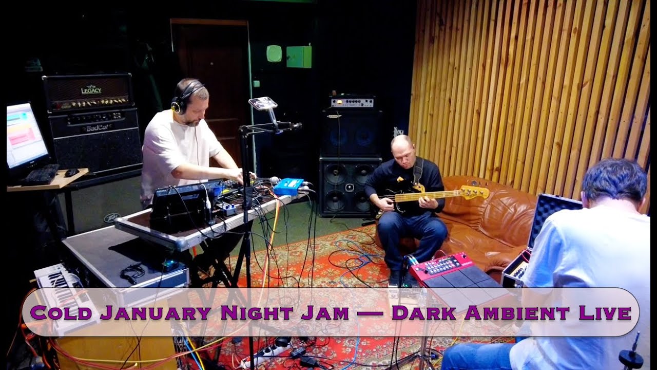 Cold January Night Jam — Dark Ambient Live