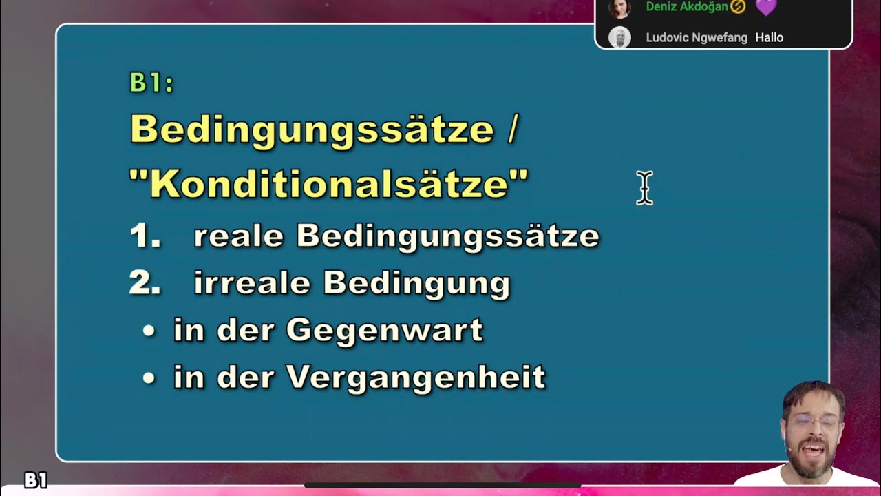 Deutsch B1 - Konditional - WENN - Bedingungss&auml;tze (&Uuml;bersicht: reale und irreale Bedingungss&auml;tze)