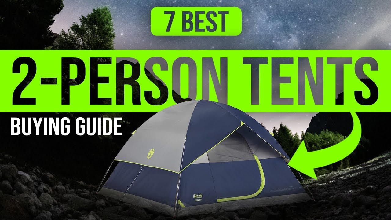 BEST 2-PERSON TENTS: 7 2-Person Tents (2023 Buying Guide)