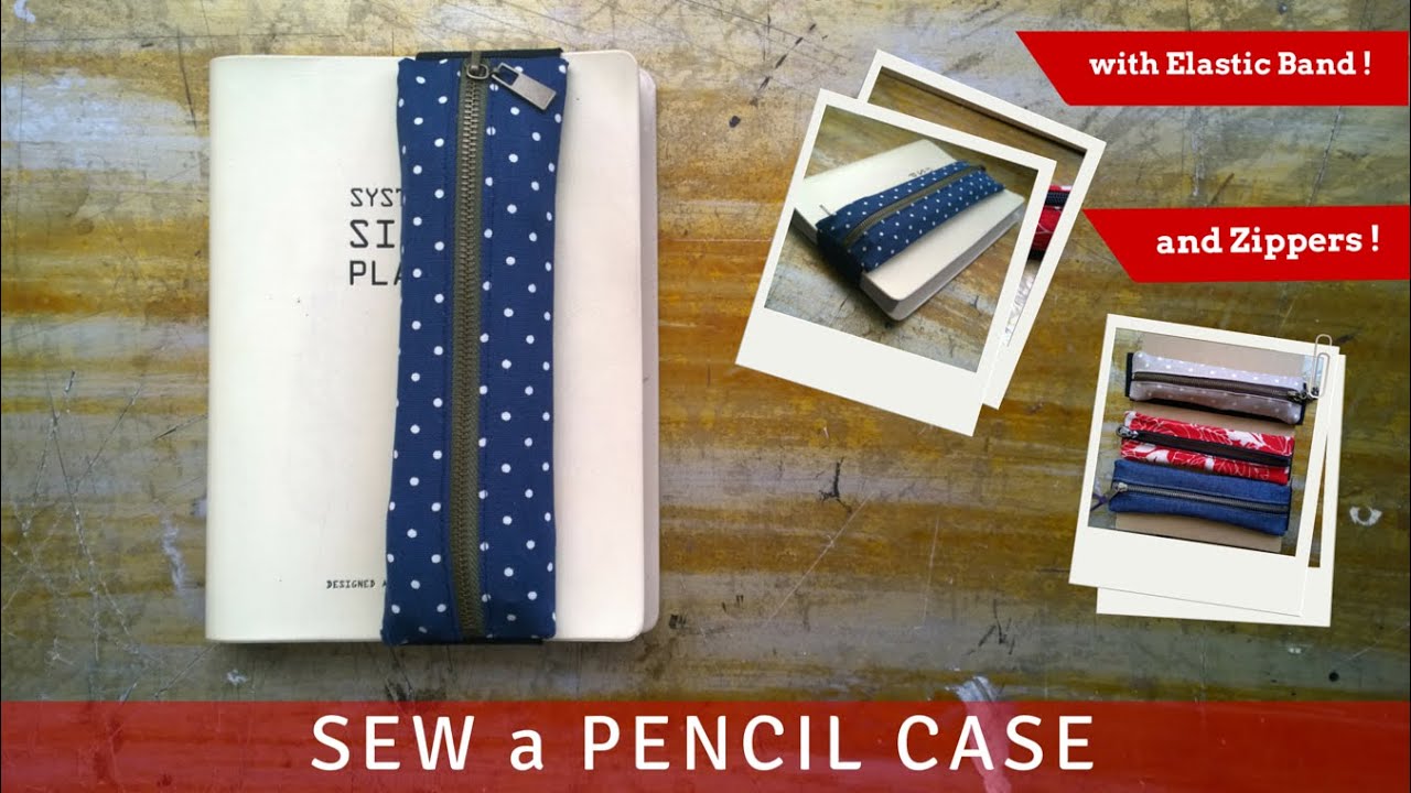DIY a Pencil Case with Elastic Band Attachment