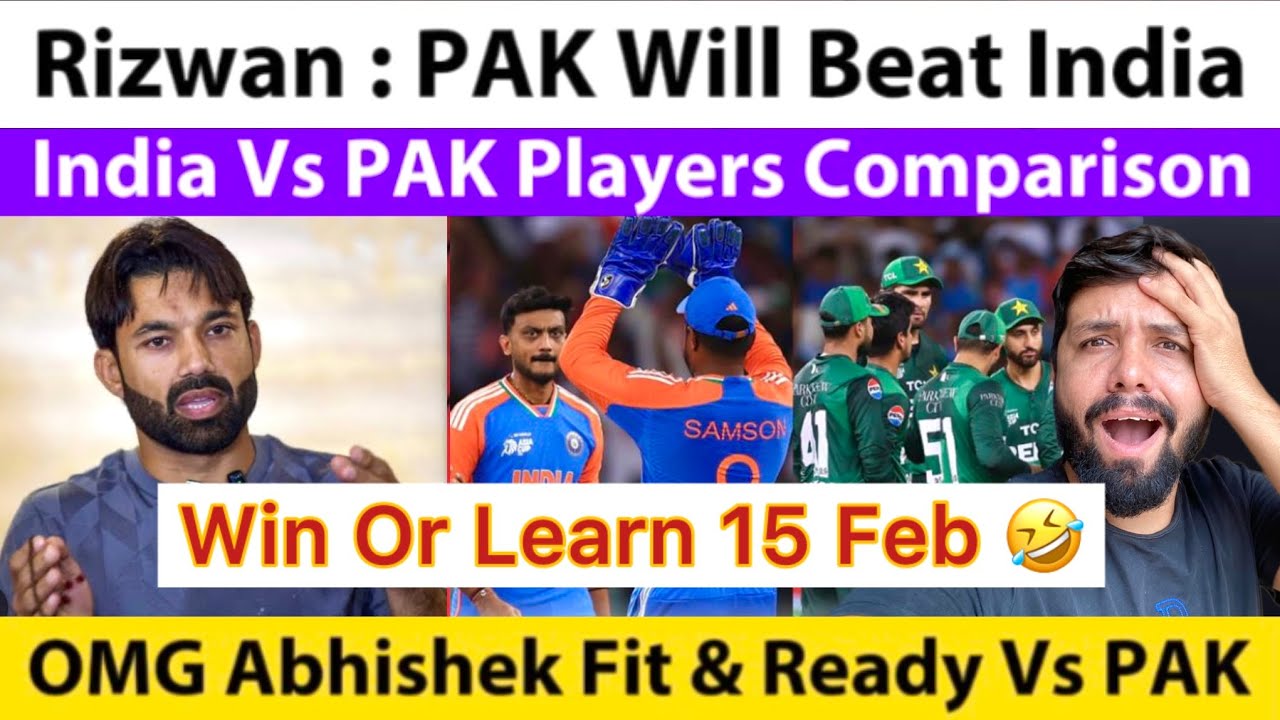 Rizwan : PAK Will Beat India On 15 Feb | PAK 😭Abhishek Fit | IND PAK Full Players Comparisons 