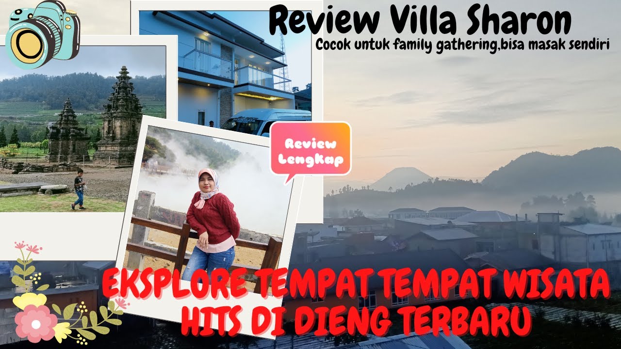 Dieng Wonosobo || Explore Wisata Dieng Terbaru || Review Villa Sharon ||Tips Hemat berwisata d Dieng