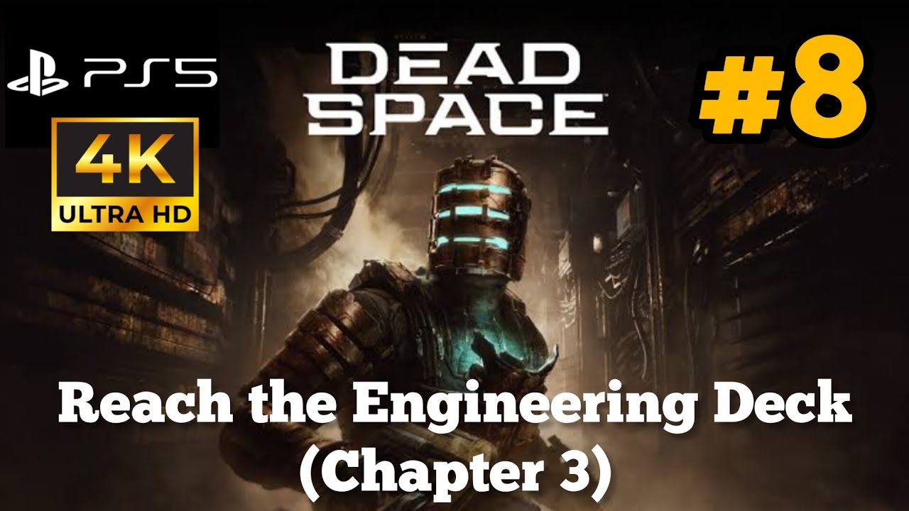 Reach the engineering deck - DEAD SPACE REMAKE PS5 Walkthrough Part 8 - 4K 60FPS