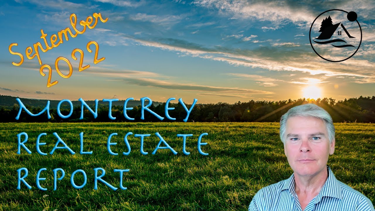 The Monterey County Real Estate Report - September 2022