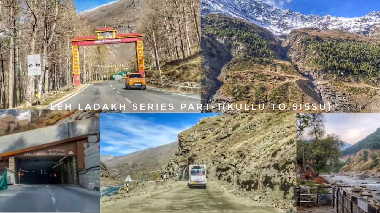 Leh Ladakh Series Part -1 (Kullu to Sissu)