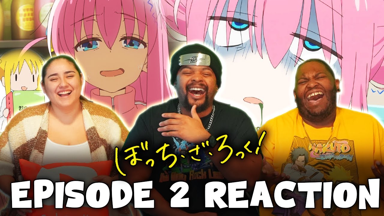 See You Tomorrow! Bocchi The Rock Episode 2 Reaction