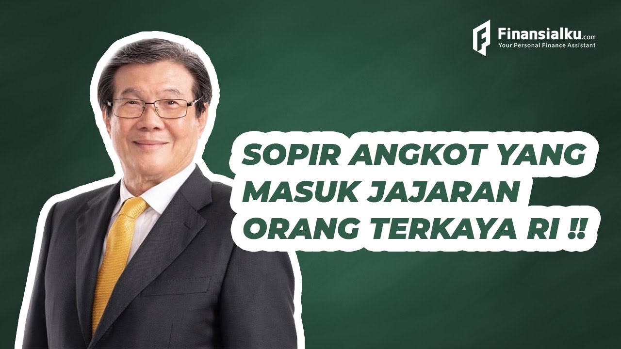 Kenalan Sama Prajogo Pangestu, Sopir Angkot yang Masuk Jajaran Orang Terkaya RI