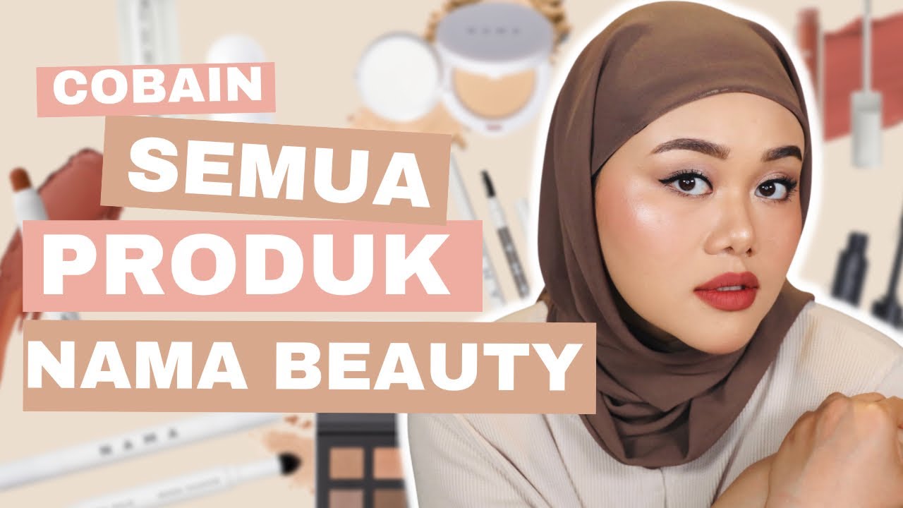 REVIEW SEMUA PRODUK NAMA BEAUTY! Punyanya kak Luna Maya❤️