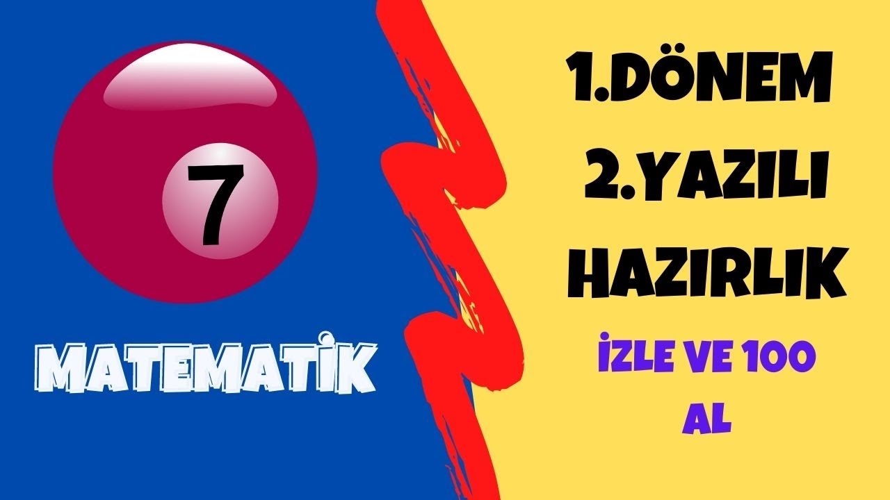 7.Sınıf Matematik 1.Dönem 2.Yazılı Hazırlık- Yardımcı Öğretmen