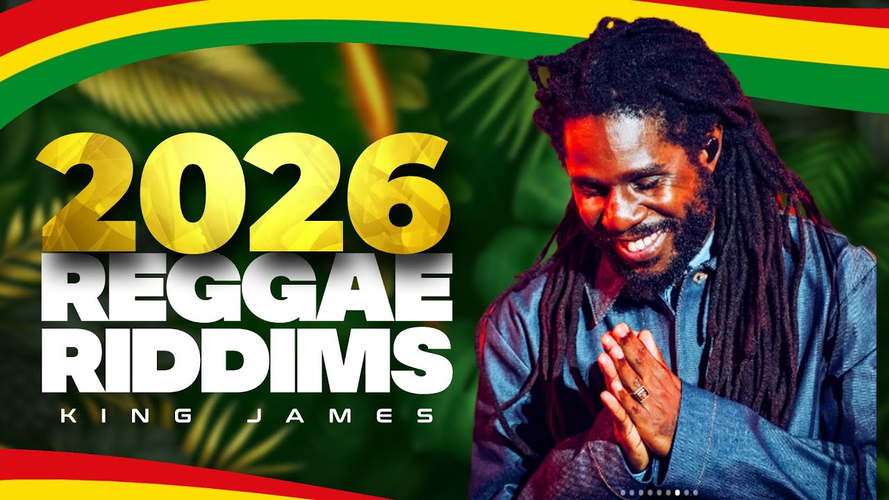 Лучшие регги-ритмы 2026 года | King James | Chronixx | King Pyramid | Protoje | Sizzla