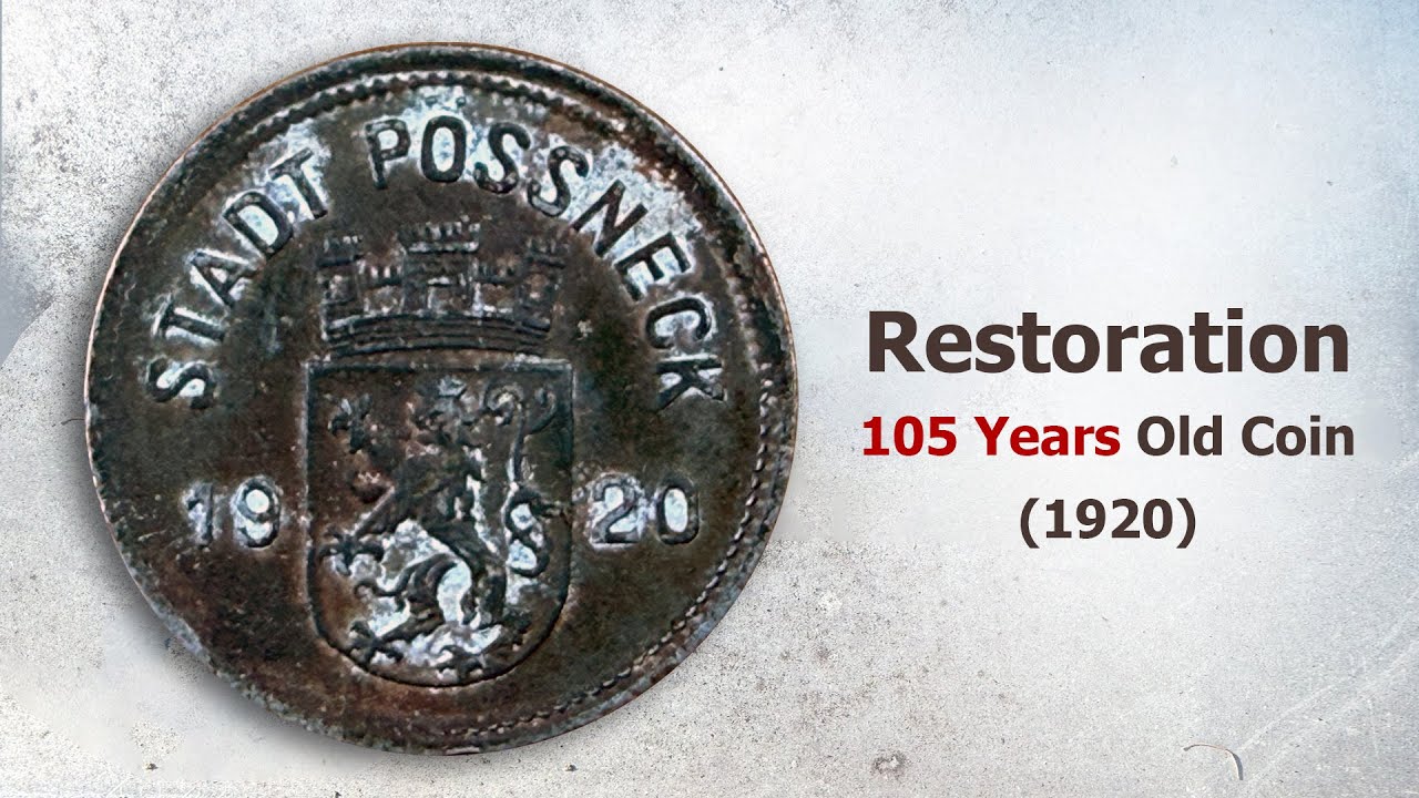 Restoring a 105 Years Old (1920) German Coin to its Original Shine.