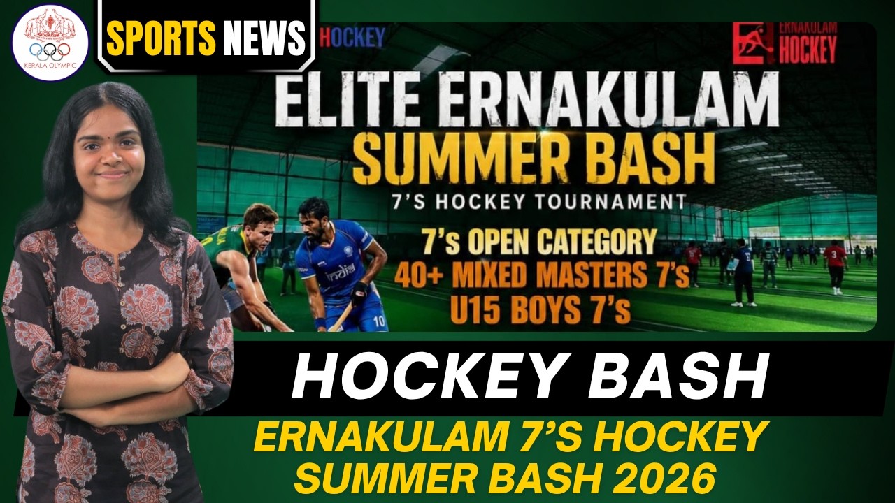 Hockey Bash | Ernakulam 7&rsquo;s Hockey Summer Bash 2026 | Kerala Olympic | Weekly Sports News