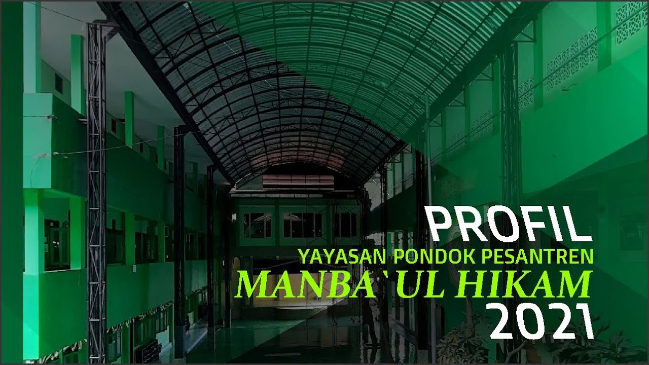 PROFIL YAYASAN PONDOK PESANTREN MANBA'UL HIKAM 2021 || MAHIKA SIDOARJO