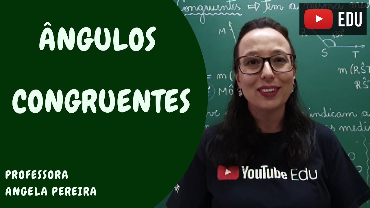 Ângulos Congruentes - Professora Angela