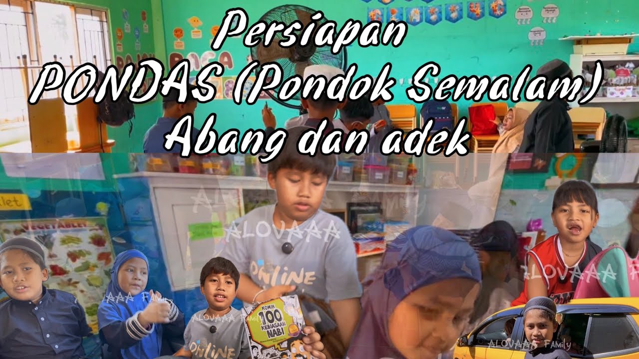 Persiapan PONDAS (Pondok Semalam) Abang dan Adek 