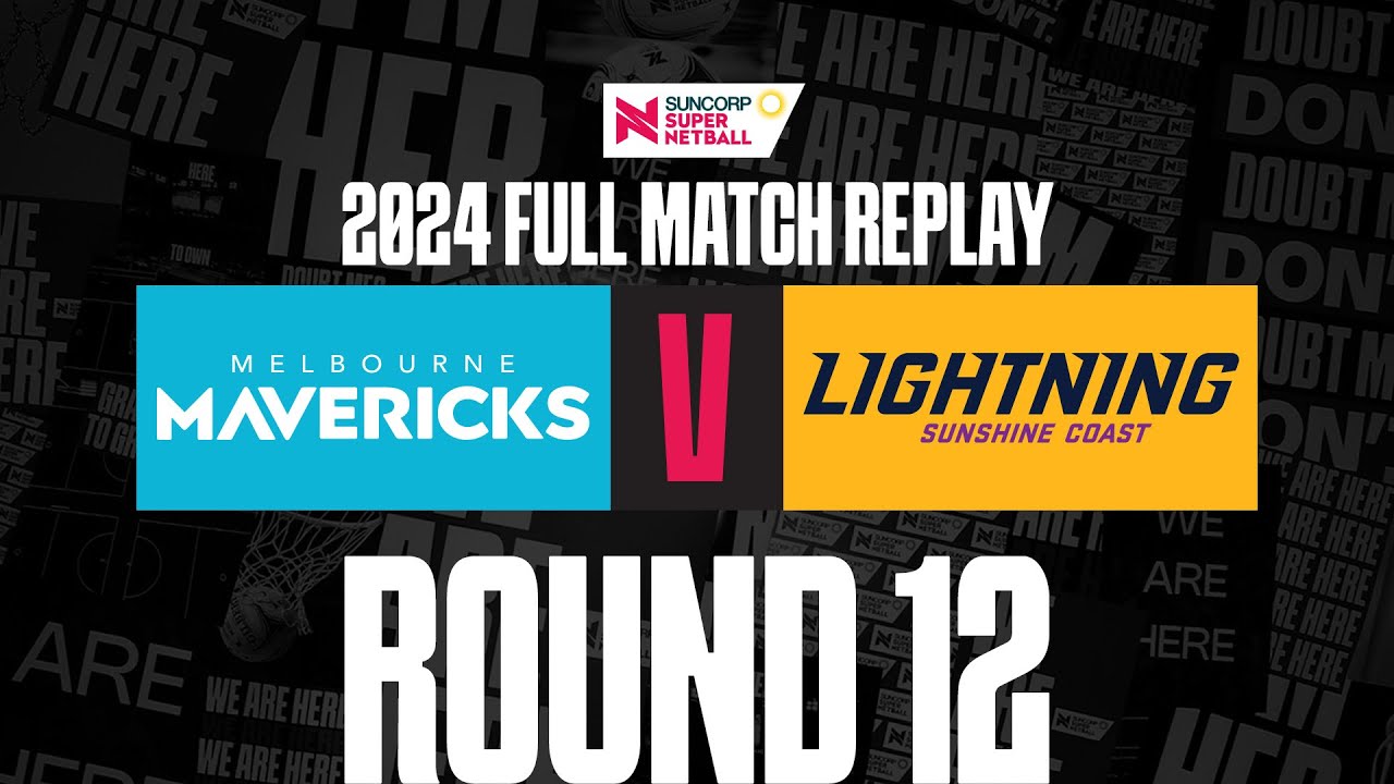 Mavericks v Lightning | Round 12, 2024 | Full Match | Suncorp Super Netball