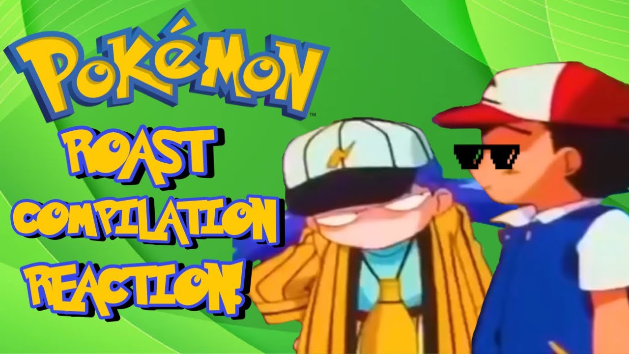 Pokémon Roast Compilation Reaction!