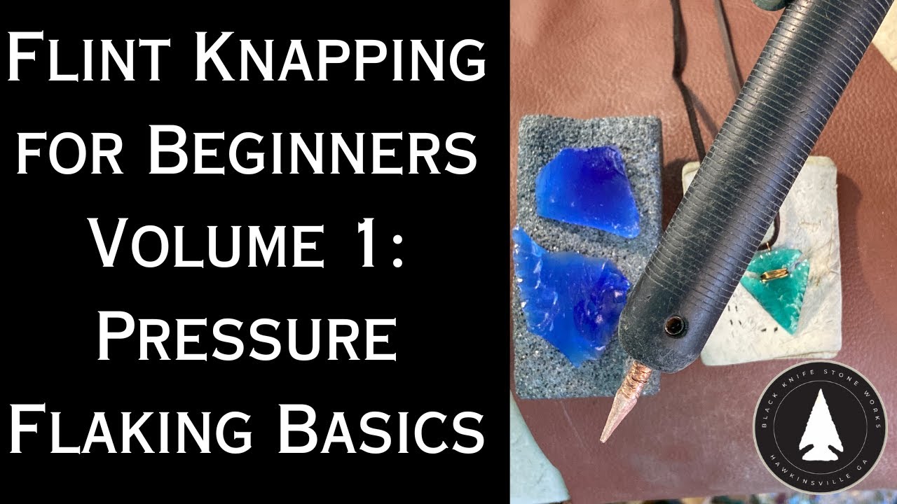 #Flintknapping for Beginners Volume 1 : Pressure Flaking Basics #howtomake