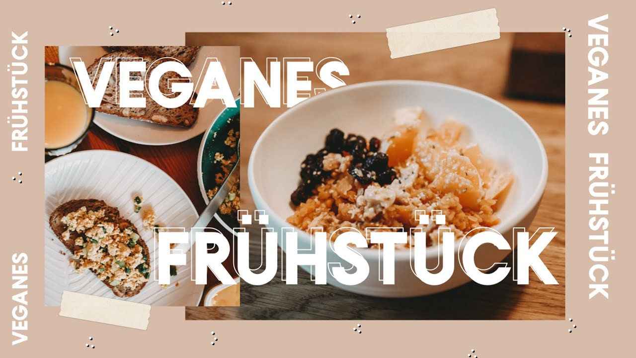 Was kann ich frühstücken? - 5 schnelle vegane Rezepte