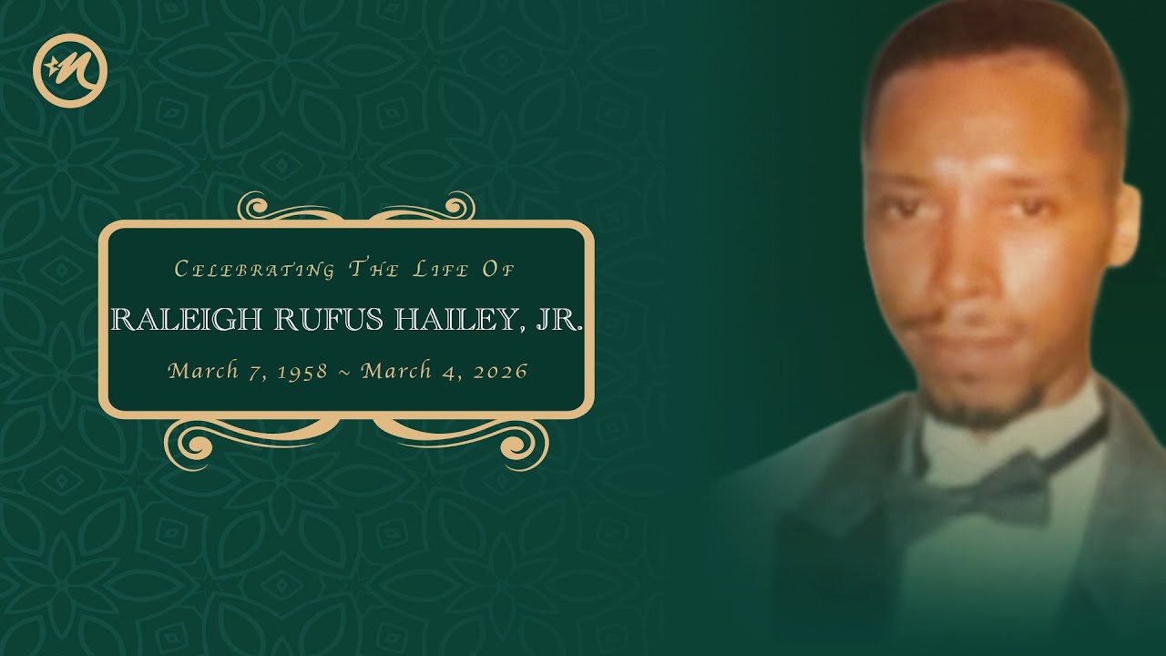 Celebrating The Life of Raleigh Hailey Jr.