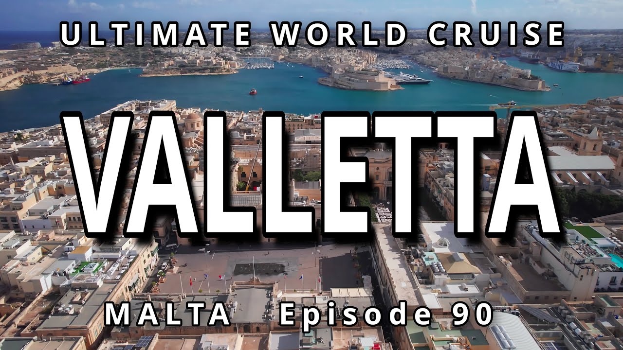 VALLETTA, Malta, Port Guide: Ep. 90 Ultimate World Cruise: Baroque Architecture to Noble Palaces