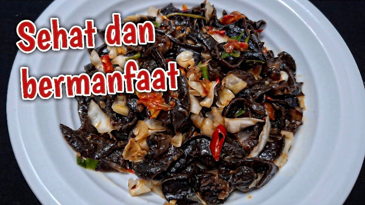 Masak jamur kuping pedas yang benar dan praktis serta enak 