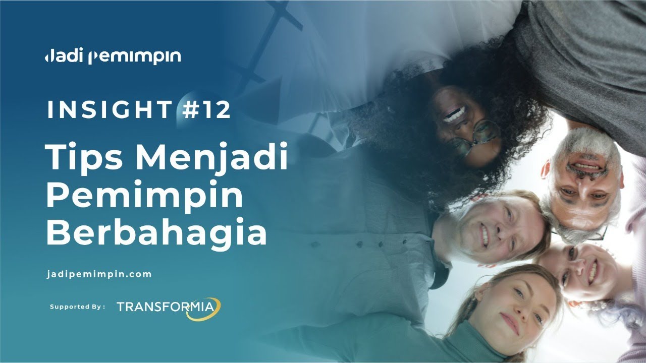 Insight 12 - Tips Menjadi Pemimpin Berbahagia