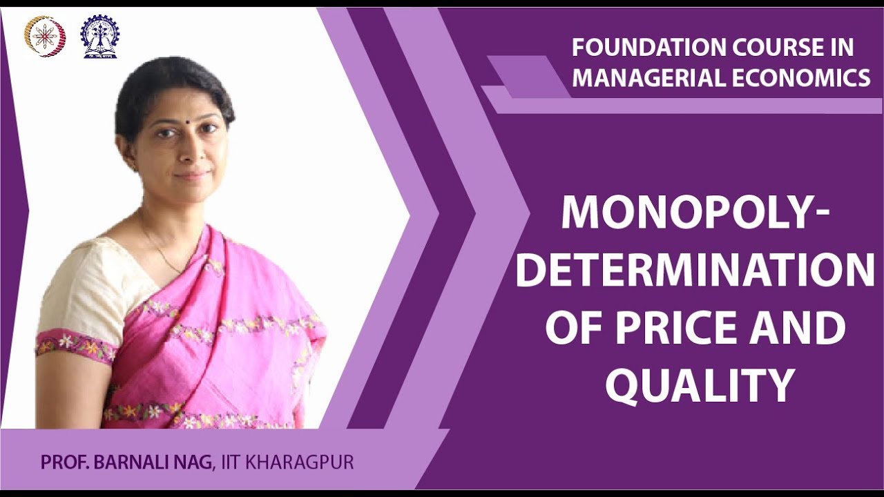 Monopoly- Determination of Price and Quality