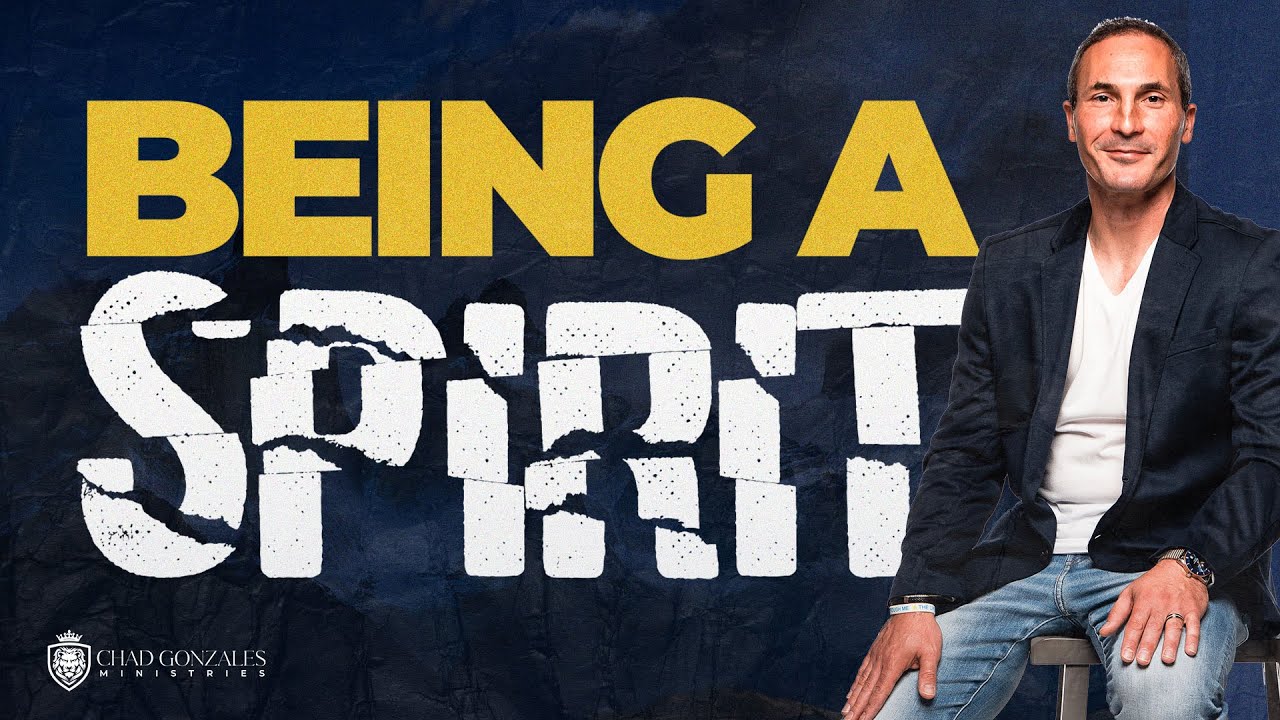 Get Good At Being A Spirit | Chad Gonzales