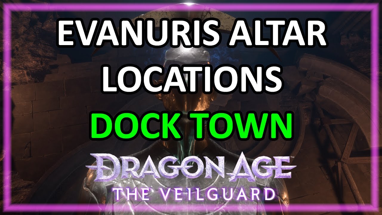 Dragon Age: The Veilguard - Dock Town - Evanuris Altar Location