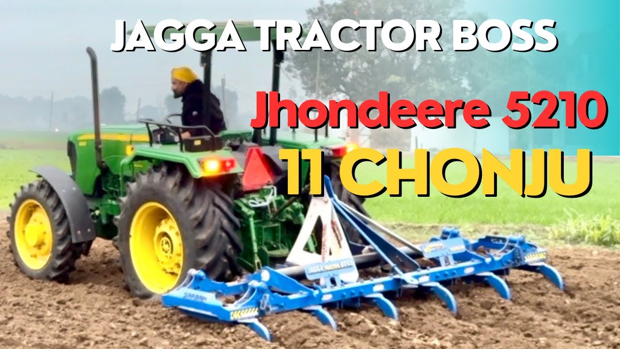 Jhondeere 5210 4by4 / 11 chonju / full Power Test / JAGGA TRACTOR BOSS