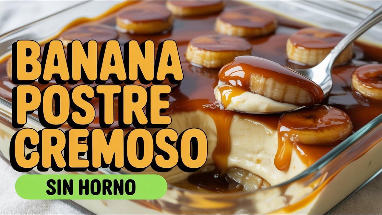 ¡El Postre de Banana Más Cremoso! 😍 Fácil, Rápido y Sin Horno