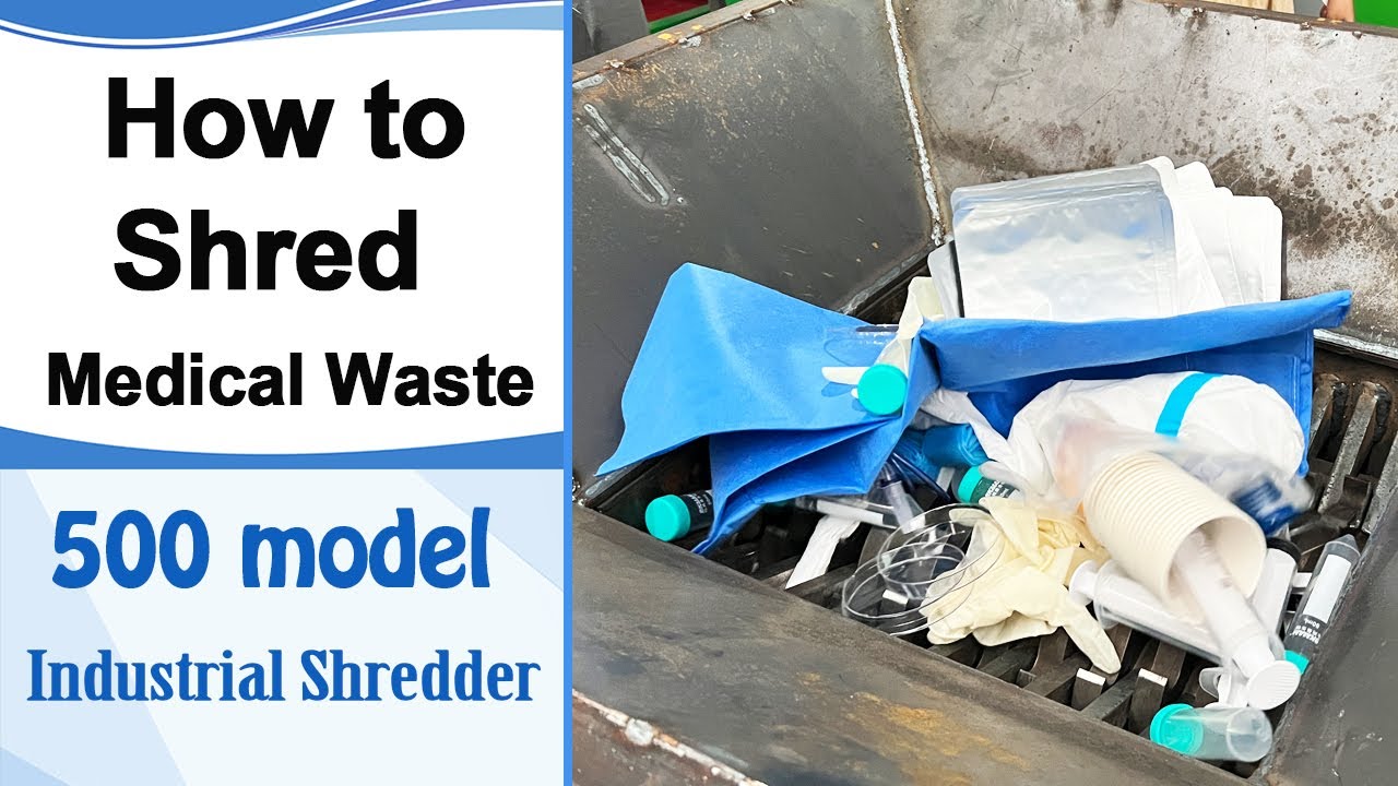 How to Shred Medical/Hospital Waste | 500 Model Twin Shaft Shredder Machine