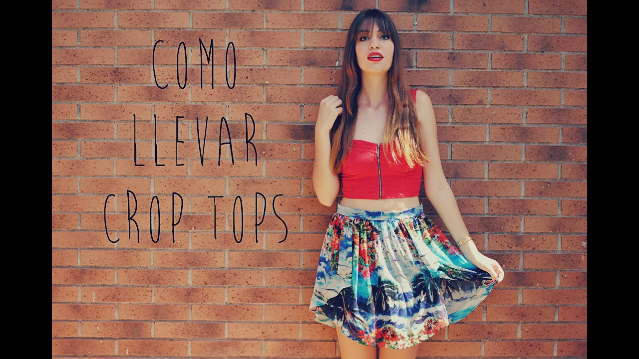 C&oacute;mo llevar crop tops: consejos + outfits