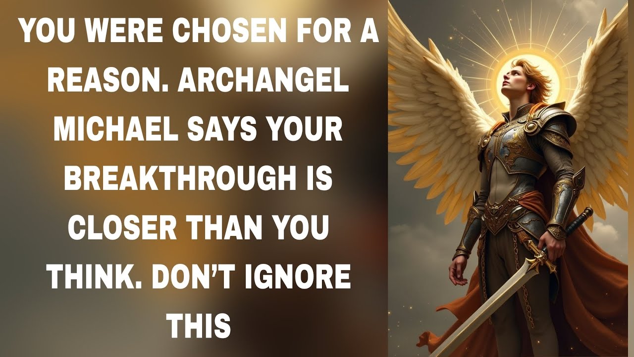 💸YOU WERE CHOSEN FOR A REASON ARCHANGEL MICHAEL SAYS YOUR BREAKTHROUGH IS CLOSER THAN YOU THINK. ✝️🙏