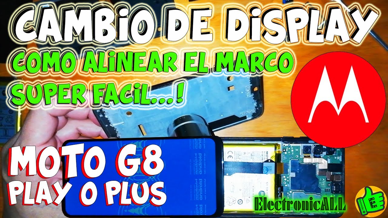 como cambiar el display y touch y alinear el marco de Motorola Moto G8 Play super fácil, sin riesgos
